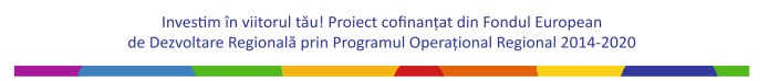 Investim în viitorul tău! Proiect cofinanțat din Fondul European de Dezvoltare Regională prin Programul Operațional Regional 2014–2020